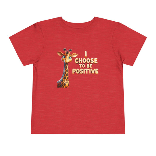 Giraffe | I CHOOSE TO BE POSITIVE | Toddler Graphic Tee