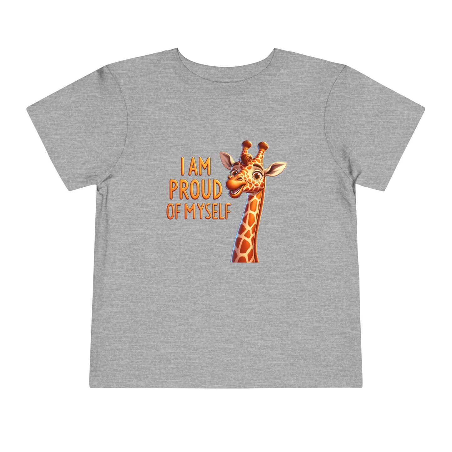 Giraffe | I AM PROUD OF MYSELF | Toddler Graphic Tees |