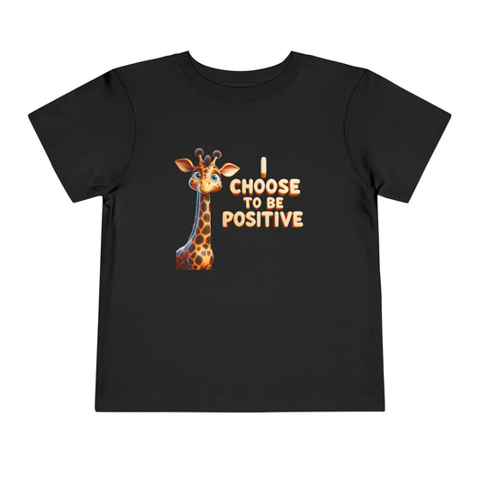 Giraffe | I CHOOSE TO BE POSITIVE | Toddler Graphic Tee